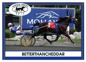 2013 Harness Heroes #4 Betterthancheddar Front